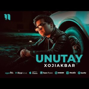 Xojiakbar - Unutay