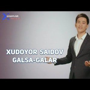 Xudoyor Saidov - Galsa