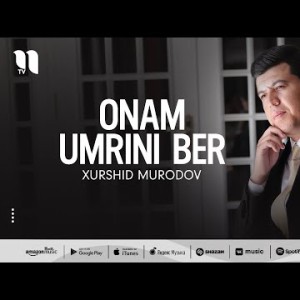 Xurshid Murodov - Onam Umrini Ber