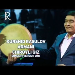 Xurshid Rasulov - Armani Chiroyli Qiz
