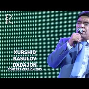 Xurshid Rasulov - Dadajon