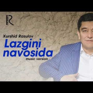 Xurshid Rasulov - Lazgini Navosida