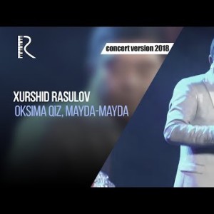 Xurshid Rasulov - Oʼksima Qiz Mayda