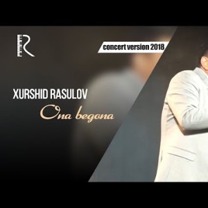 Xurshid Rasulov - Ona Begona