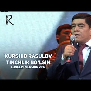 Xurshid Rasulov - Tinchlik Boʼlsin