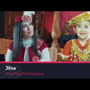 Xurshida Eshniyazova - Jilva