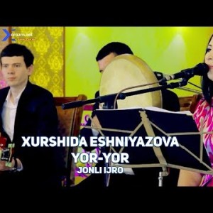 Xurshida Eshniyazova - Yor