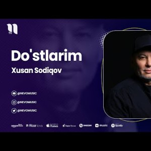 Xusan Sodiqov - Do'stlarim
