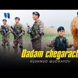 Xushnud Qudratov - Dadam Chegarachi