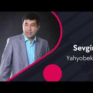 Yahyobek Moʼminov - Sevgim Yigʼlar