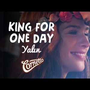 Yalın - King For One Day