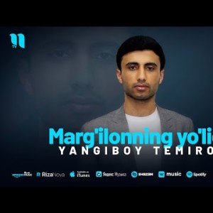 Yangiboy Temirov - Marg'ilonning Yo'liga