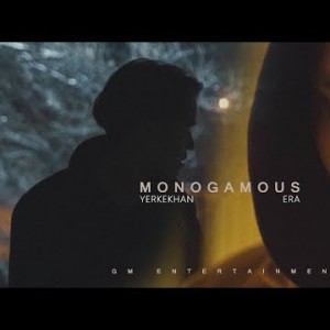 Yerkekhan Feat Era - Monogamous