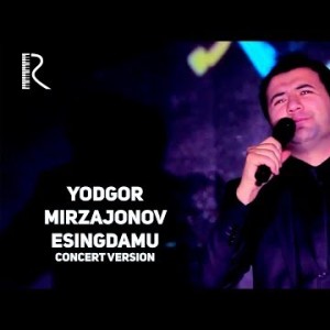 Yodgor Mirzajonov - Esingdamu