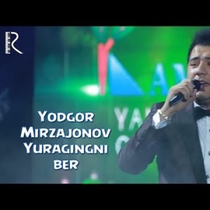 Yodgor Mirzajonov - Yuragingni Ber