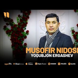 Yoqubjon Ergashev - Musofir Nidosi