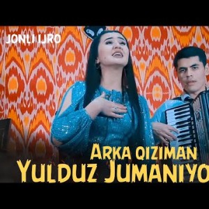 Yulduz Jumaniyozova - Arka Qiziman Jonli Ijro