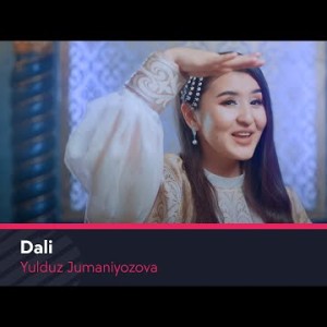 Yulduz Jumaniyozova - Dali