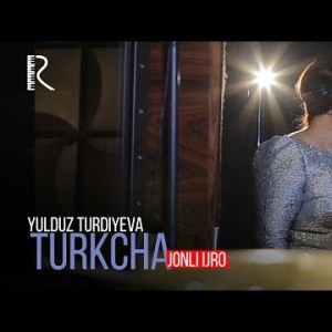 Yulduz Turdiyeva - Turkcha Jonli Ijro