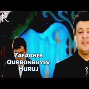 Zafarbek Qurbonboyev - Huruj