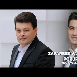 Zafarbek Qurbonboyev Va Doston Ibodullayev - Popuri