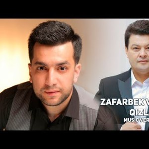 Zafarbek Qurbonboyev Va Timur Raximov - Qizla
