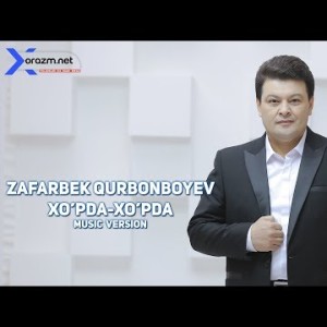 Zafarbek Qurbonboyev - Xo'pdaxo'pda