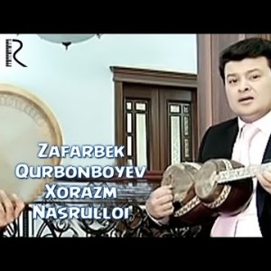 Zafarbek Qurbonboyev - Xorazm Nasrulloi