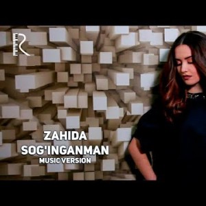 Zahida - Sogʼinganman