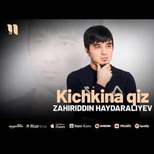 Zahiriddin Haydaraliyev - Kichkina Qiz