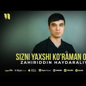 Zahiriddin Haydaraliyev - Sizni Yaxshi Ko'raman Onam