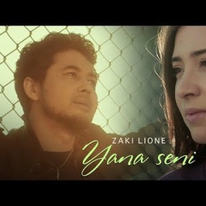 Zaki Lione - Yana Seni
