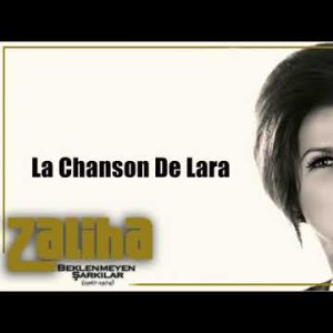 Zaliha - La Chanson De Lara