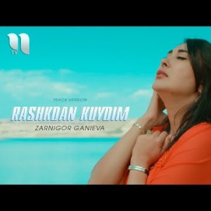 Zarnigor Ganieva - Rashkdan Kuydim Track