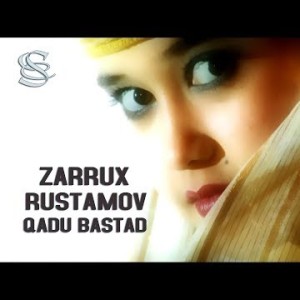 Zarrux Rustamov - Qadu Bastat