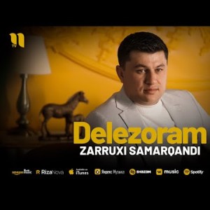 Zarruxi Samarqandi - Delezoram 2024