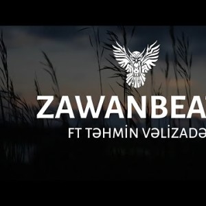 Zawanbeats - Aman Ayrılıq Ft Təhmin Vəlizadə