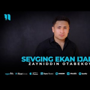 Zayniddin Otabekov - Sevging Ekan Ijara