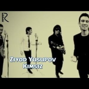 Ziyod Yusupov - Kimsiz