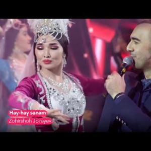 Zohirshoh Jo'rayev - Hayhay Sanam