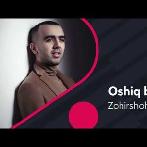 Zohirshoh Jo'rayev - Oshiq Bo'ldim