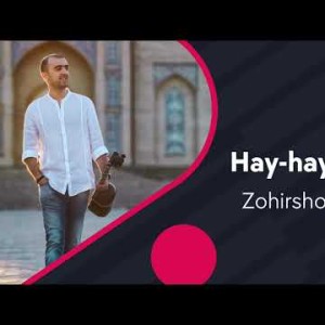 Zohirshoh Joʼrayev - Hay
