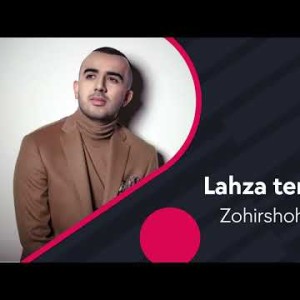 Zohirshoh Joʼrayev - Lahza Termulsam