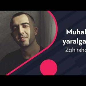 Zohirshoh Joʼrayev - Muhabbatdan Yaralgan Dunyo