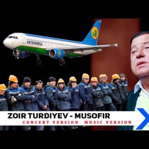Zoir Turdiyev - Oʼzga Yurtda Ishlab Yurganlar Musofirlar Qoʼshigʼi