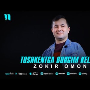 Zokir Omon - Toshkentga Borgim Keladi