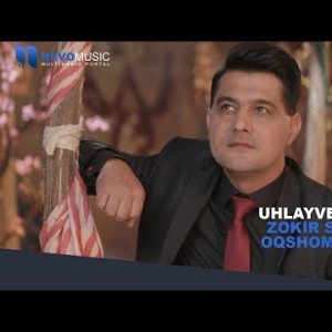Zokir Sobirov Oqshom Guruhi - Uhlayver Jonim