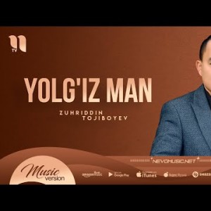 Zuhriddin Tojiboyev - Yolg'iz Man