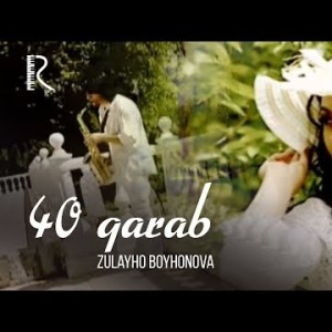 Zulayho Boyhonova - 4 Qarab