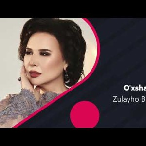 Zulayho Boyhonova - O'xshaydiku